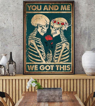 Skull Gift You And Me We Got This Together Skull Couple Love Quotes Love Poster PA