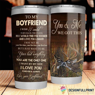 Deer You An Me We Got This Tumbler LN