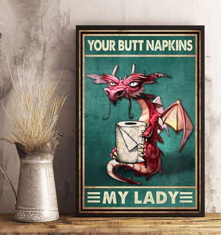 Gift For Dragon Lover My Lady Your Butt Napkins Dragon Funny Gift For Her Poster PA
