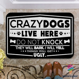 Crazy Dogs Live Here Doormat LH Dog Welcome Mat Gifts For Dog Lovers