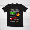 Run Out Of Money But Never Run Out Of Love For Mom Personalized Tshirt