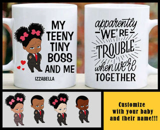 My Teeny Tiny Baby Boss And Me Troublemakers Personalized Mug