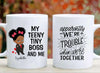 My Teeny Tiny Baby Boss And Me Troublemakers Personalized Mug
