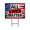 All Lives Matter Yard Sign LH