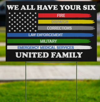 We Have Your Six Yard Sign LH