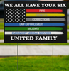 We Have Your Six Yard Sign LH
