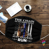 Gifts for Police Officers Dog Police The Chain On My Mood Swing Just Snapped Run Cloth Mask HG