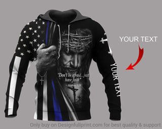 Don t Be Afraid Just Have Faith Personalized US Unisex Hoodie