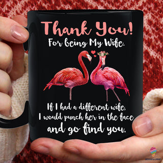 Thank You For Being My Wife Gift To My Wife Flamingo Mug Cup NH