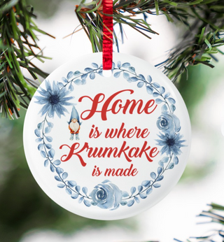 HOME IS WHERE KRUMKAKE IS MADE Ornament LH