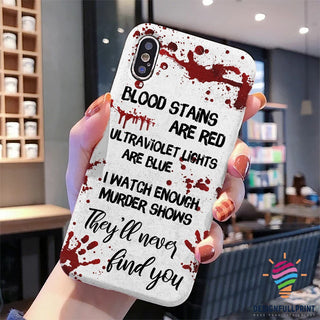 They Will Never Find You Phone Case LN