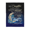 To My Daughter Love You Daughter Mom Blanket HG