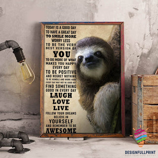 Cute Sloth Face Today Is A Good Day Poster LN