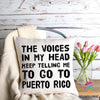 The Voices In My Head Keep Telling Me To Go To Puerto Rico Pillow Cover LN