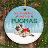 Nothing Butt Merry Pugmas Ornaments LH