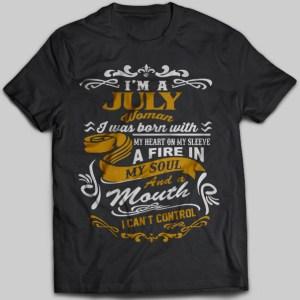 Im A July Women I Was Born With My Heart On My Sleeve T-shirt - designfullprint
