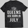 Queens Are Born In July T-shirt - designfullprint