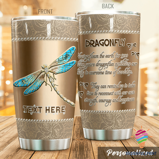 Gift For Dragonfly Lover Dragonfly Having Flown The Earth For 300 Million Years Personalized Tumbler LN