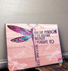 Gift For Dragonfly Lover I Love The Person I Have Become Because I Fought To Become Her Dragonfly Poster LN