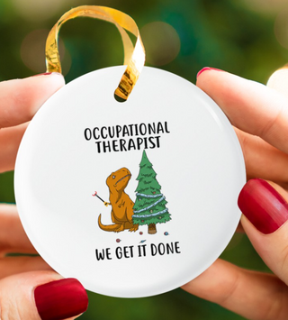 Occupational Therapist We Get It Done Ornament LH