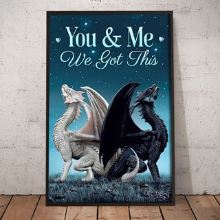 Gift For Dragon Lover You And Me We Got This Couple Poster Gift For Couple Dragons Love Poster PA
