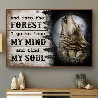 Into The Forest I Lose My Mind And Find My Soul Wolves Wooden Art Canvas HG