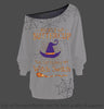 New Colors Halloween You Just Flipped My Witch Switch Off Shoulder Long Sleeves Top