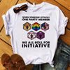 When Someone Attacks One Party Member We All Roll For Initiative Dice Tshirt HG