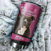 Old Woman With A Pitbull Tumbler
