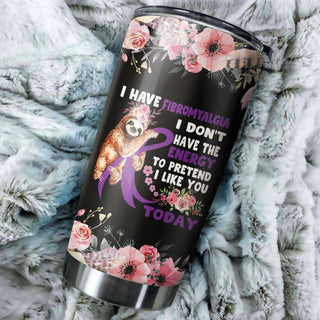 Sloth I have Fribromyalgia Tumbler