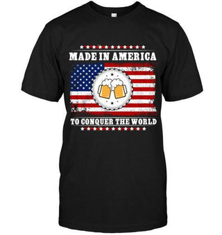 Drink Made In America To Conquer The World T-shirt - designfullprint