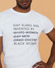 Gay Slang Was Invented By Black Women Ultra Cotton Shirt