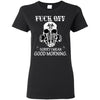 Fuck Off, Sorry I Mean Good Morning - designfullprint