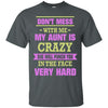 Don't Mess With Me My Aunt Is Crazy She Will Punch You Ultra Cotton T-Shirt - designfullprint