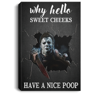 MM Why Hello Sweet Cheeks Have A Nice Boop Canvas