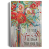 Let Your Faith Be Bigger Than Fear Wall Art Canvas LH