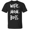 Gift For Mom Wife Mom Boss Shirts Ultra Cotton T-Shirt