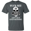 Fuck Off, Sorry I Mean Good Morning - designfullprint