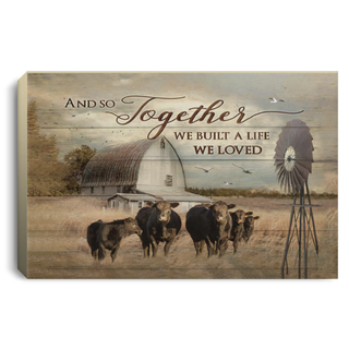 And So Together We Built A Life We Loved Farm Life Barn Life Countryside Gift For You Wall Art Canvas PA Farmer Gift