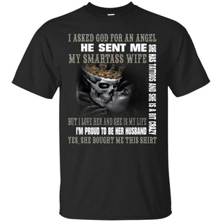 I Asked God For An Angel My Smartass Wife - designfullprint