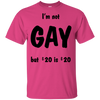 Pride Gift For LGBT I'm Not A Gay