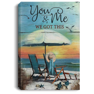 You And Me We Got This Vacation Beach Theme Gift For Him Her Wall Art Canvas PA