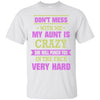 Don't Mess With Me My Aunt Is Crazy She Will Punch You Ultra Cotton T-Shirt - designfullprint