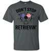 Don't Stop Retrieving Golden Retriever Unisex Ultra Cotton T-Shirt - designfullprint