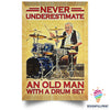 Never Underestimate An Old Man With A Drum Set Art CH Poster Canvas
