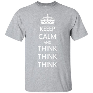 Keep Calm and Think Think Think Ultra Cotton T-Shirt - designfullprint