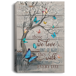 Remembrance Gift For Butterfly Lover Those We Love Always Walk Besides Us Everyday Flowers Butterfly Wall Art Canvas PA