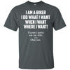 I Am A Biker I Do What I Want Funny Ultra Cotton T-Shirt