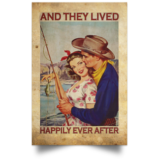 Fishing Gift Idea For Fishermans Fishing Couple And They Lived Happily Ever After Gift For Couple Home Deco Poster