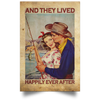 Fishing Gift Idea For Fishermans Fishing Couple And They Lived Happily Ever After Gift For Couple Home Deco Poster